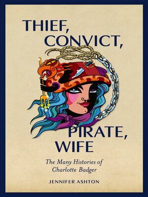 cover image of Thief, Convict, Pirate, Wife